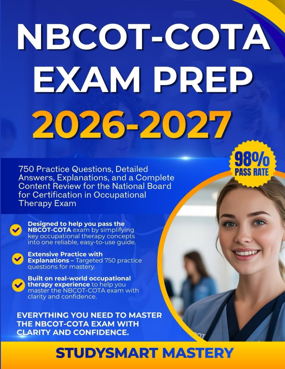 NBCOT-COTA EXAM PREP 2026-2027: 750 Practice Questions, Detailed Answers, Explanations, and a Complete Content Review for the National Board for Certification in Occupational Therapy Exam