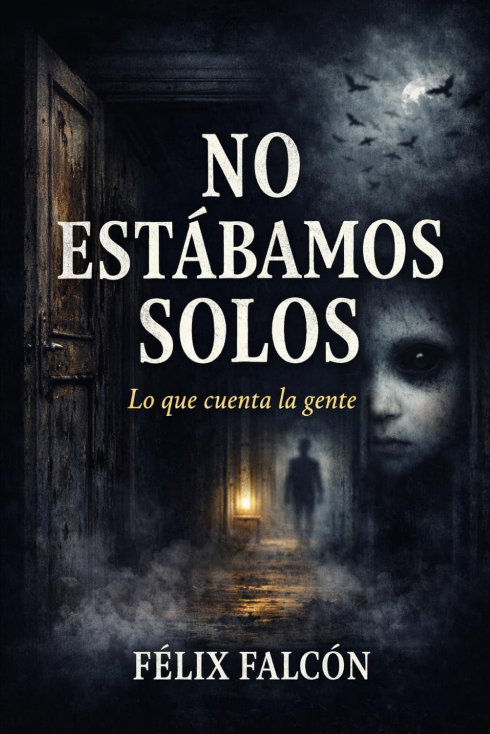 NO ESTABAMOS SOLOS: Lo que cuenta la gente