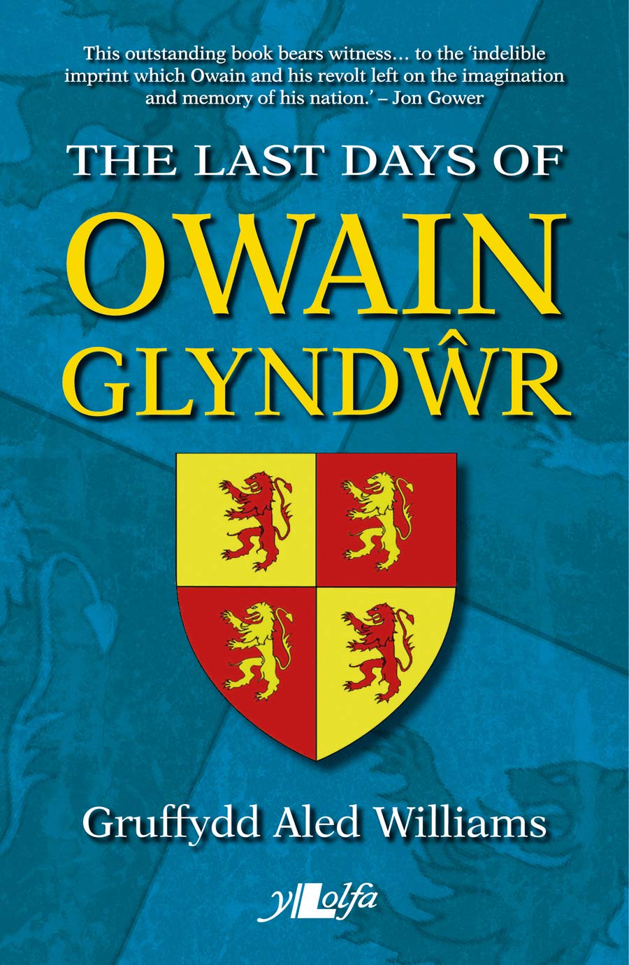 Last Days of Owain Glyndŵr, The by Gruffydd Aled Williams PAPERBACK