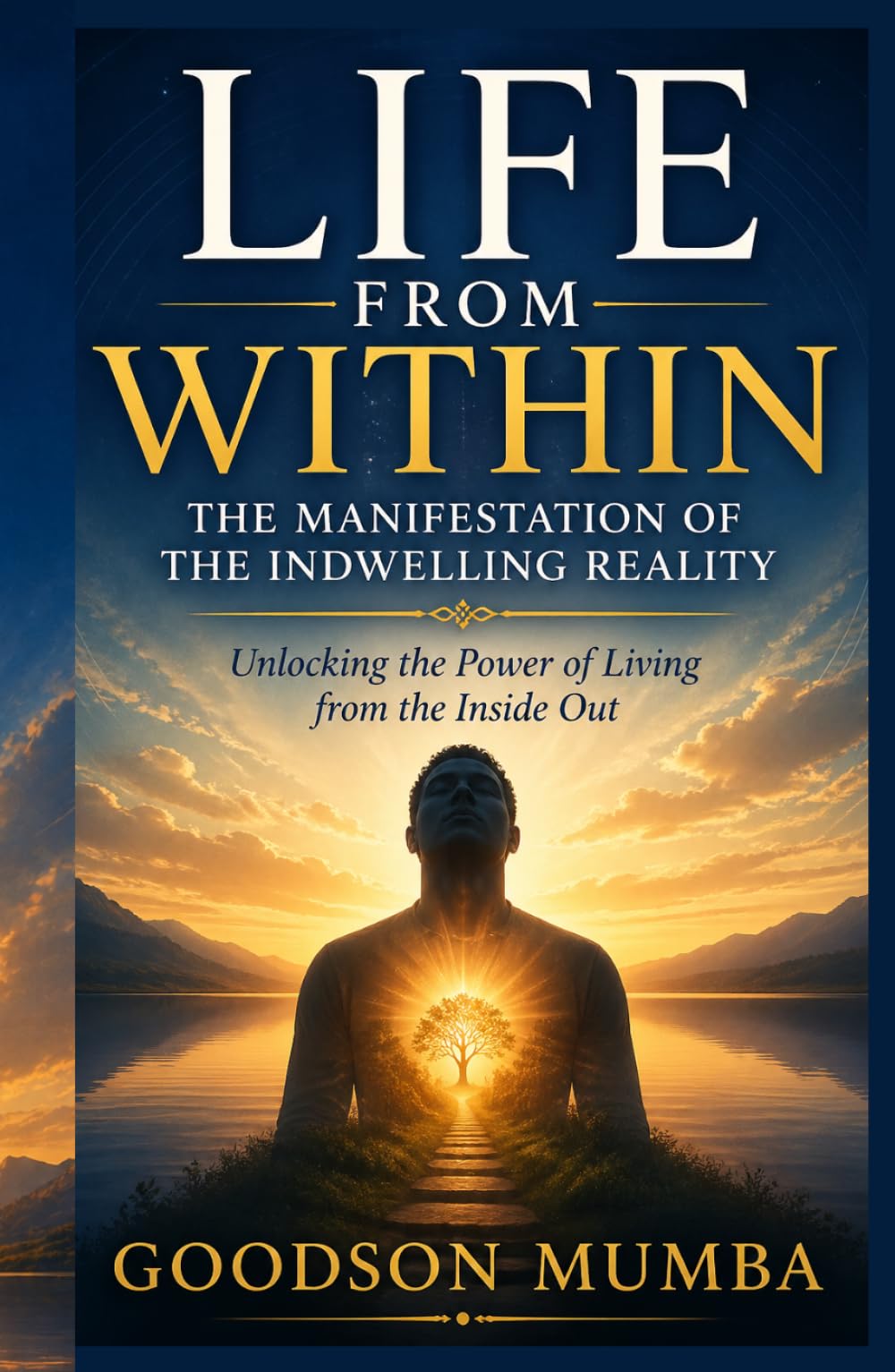 Life From Within: The Manifestation of the Indwelling Reality