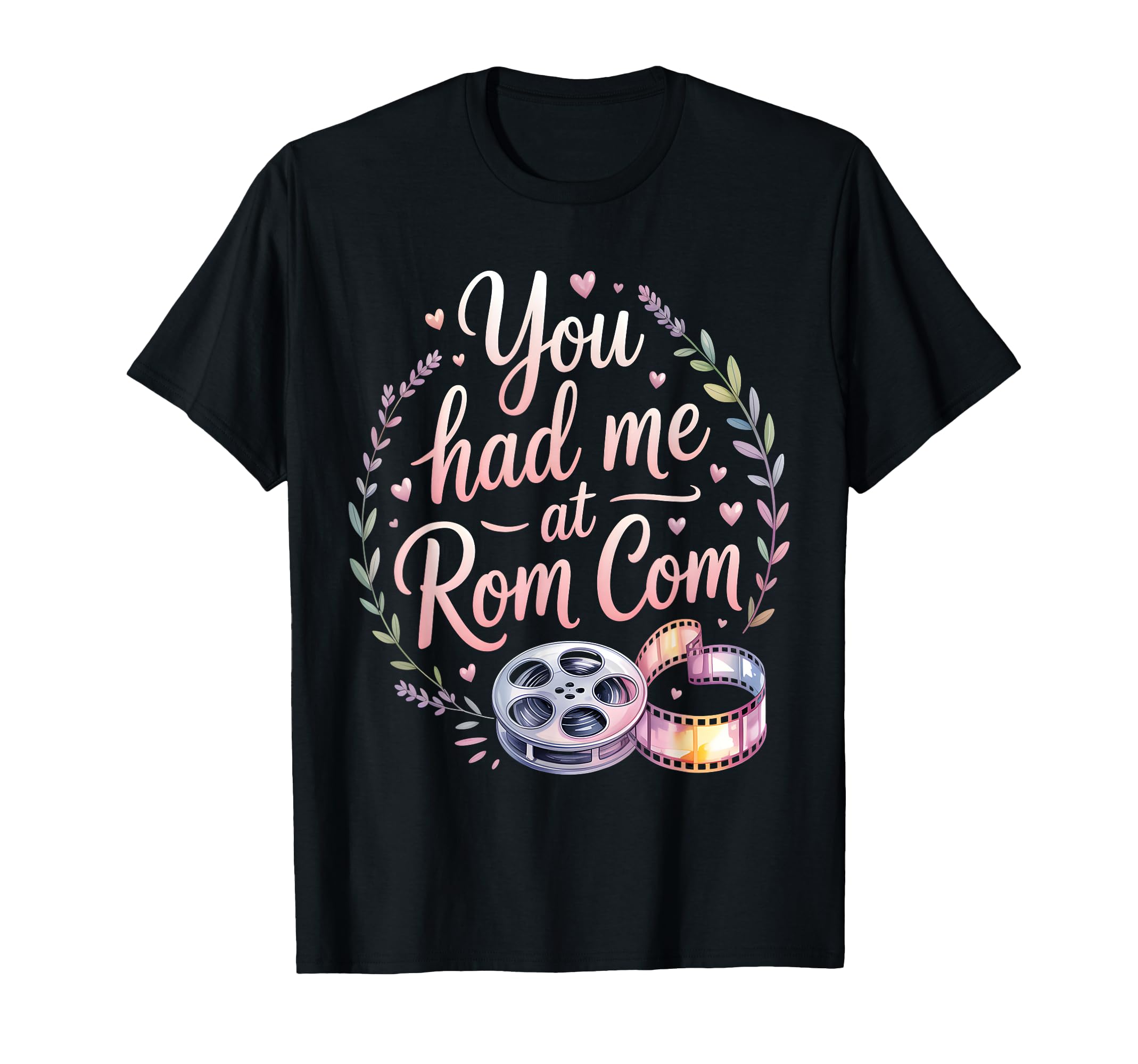Cute ROM Coms Love Romantic Comedies Romance Funny Quote T-Shirt