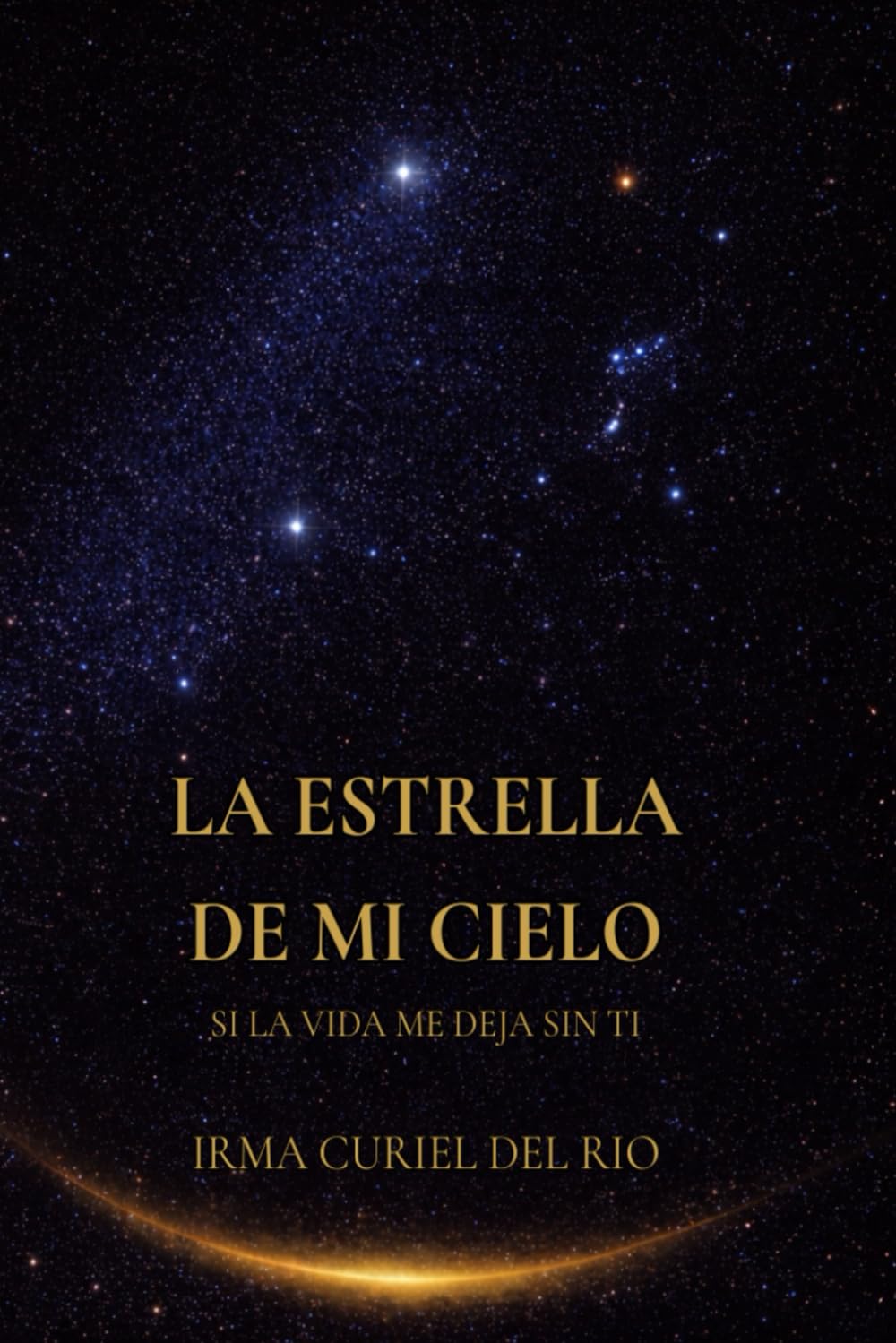 LA ESTRELLA DE MI CIELO: Si la vida me deja sin ti