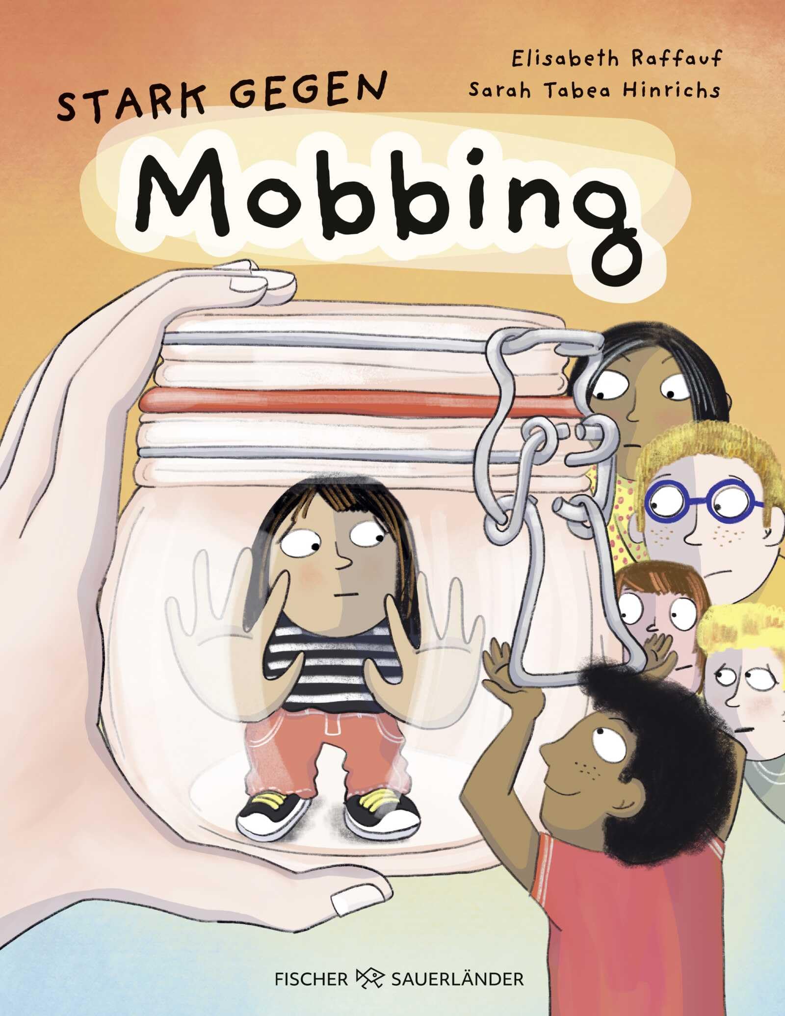 Stark gegen Mobbing: Ein wertvolles Aufklärungsbuch über Grenzen, Gefühle und Prävention – für Kinder, Eltern & Erziehende
