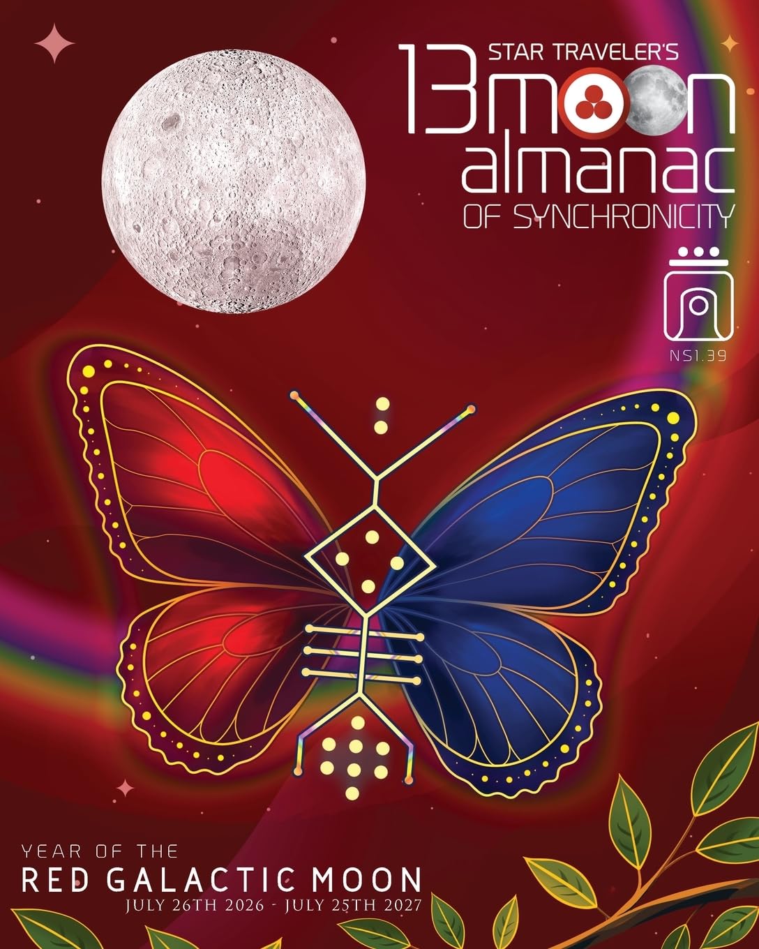 Star Traveler's 13 Moon Almanac of Synchronicity: Year of the Blue Lunar Storm 2020-2021