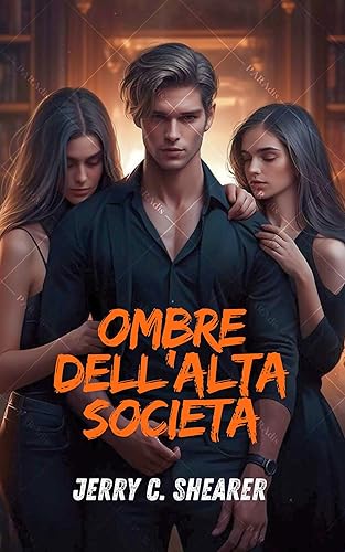 Ombre dell'Alta Società ((Translated) Shadows of the High Society)
