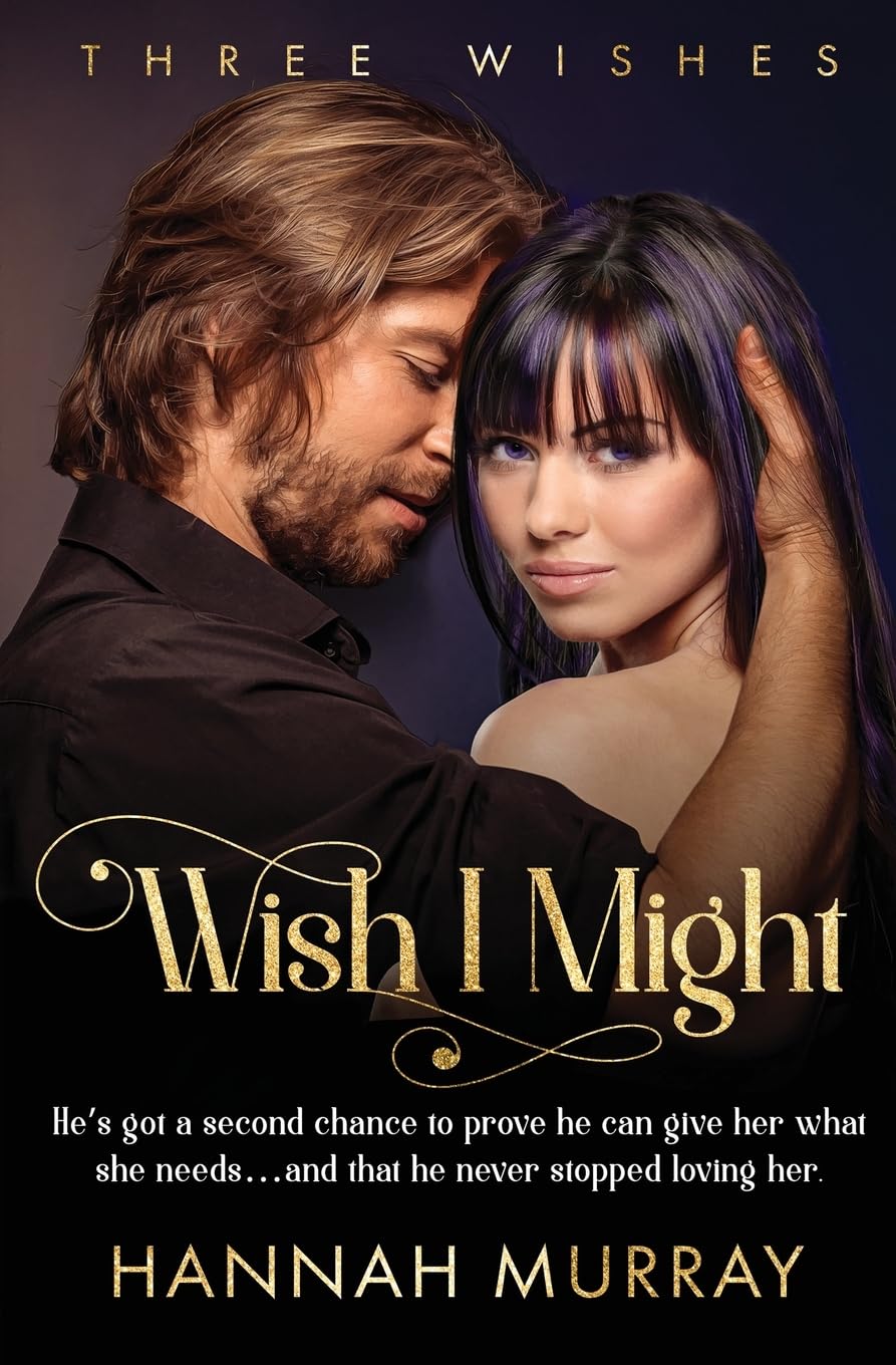 Wish I Might: 2 (Three Wishes)