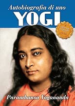 Scaricare Autobiografia di uno yogi pdf gratis