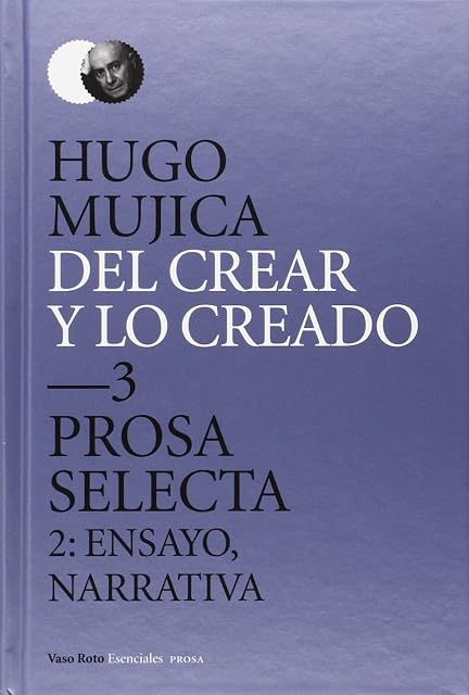 Portada de Del crear y lo creado 3. Prosa selecta