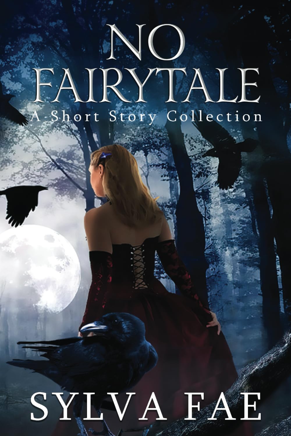 No Fairytale: A Short Story Collection