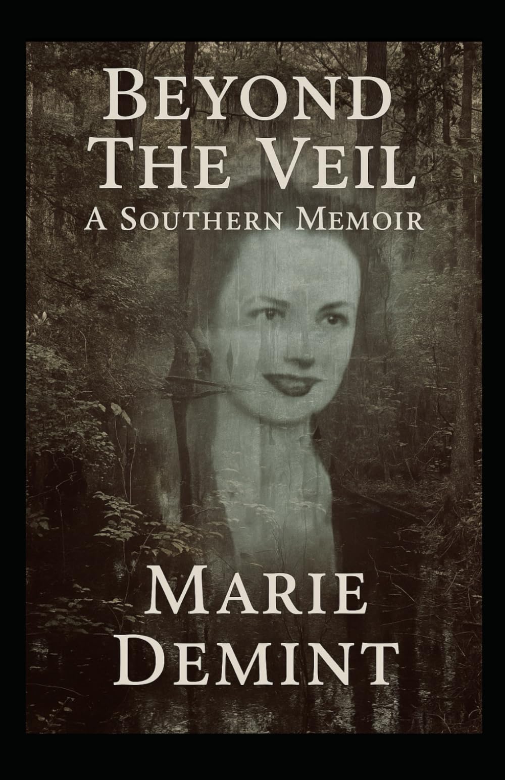 Beyond the Veil: A Southern Memoir
