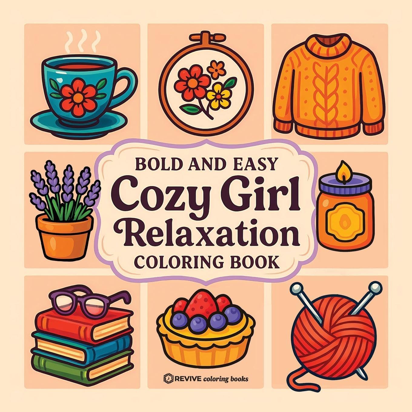 Bold & Easy Cozy Girl Relaxation Coloring Book: Satisfying & Comfy Stress Relief Coloring-Perfect Cozy Girl Gift! (Bold & Easy Stress Relief Coloring Books)