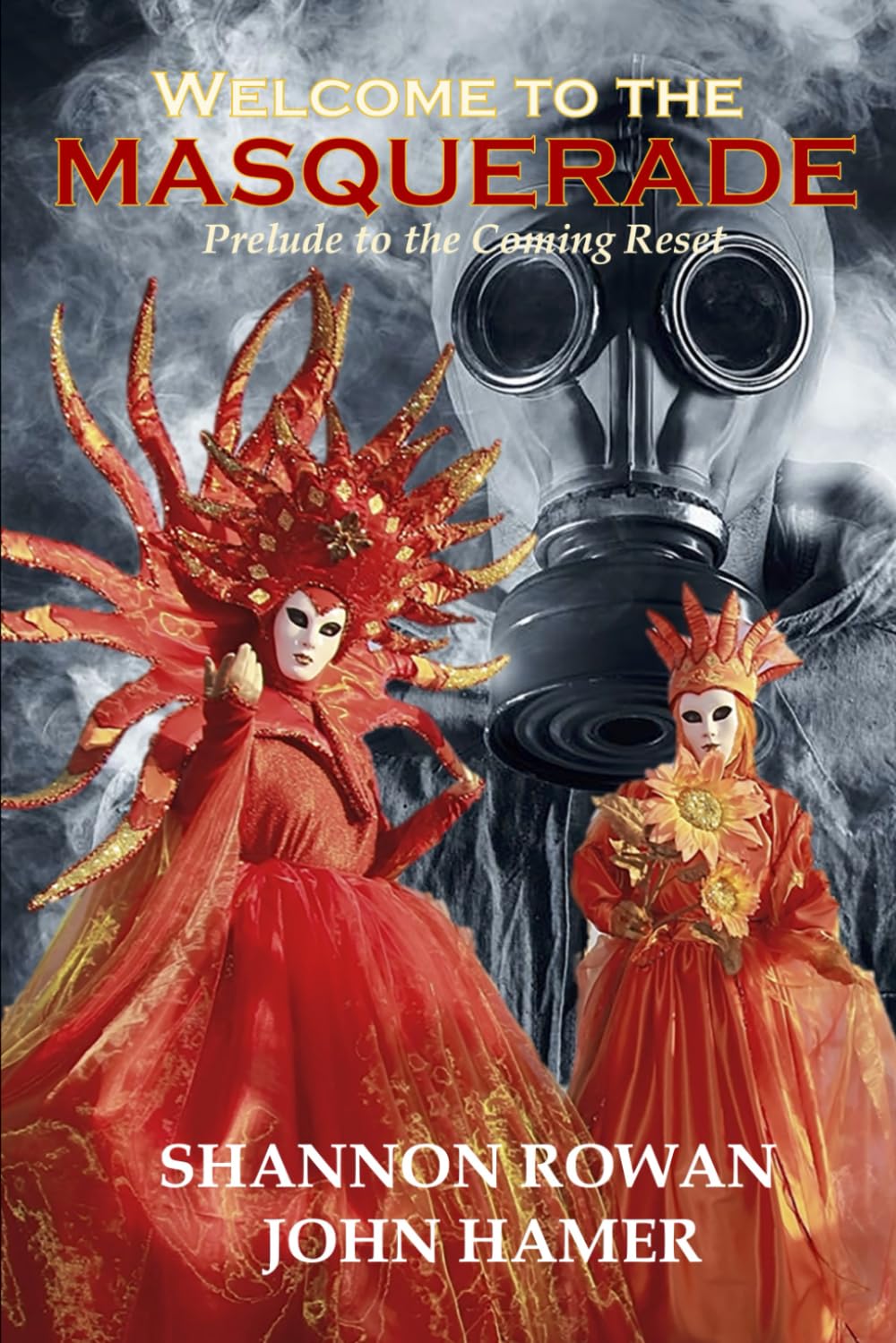 Welcome to the Masquerade: Prelude to the Coming Reset