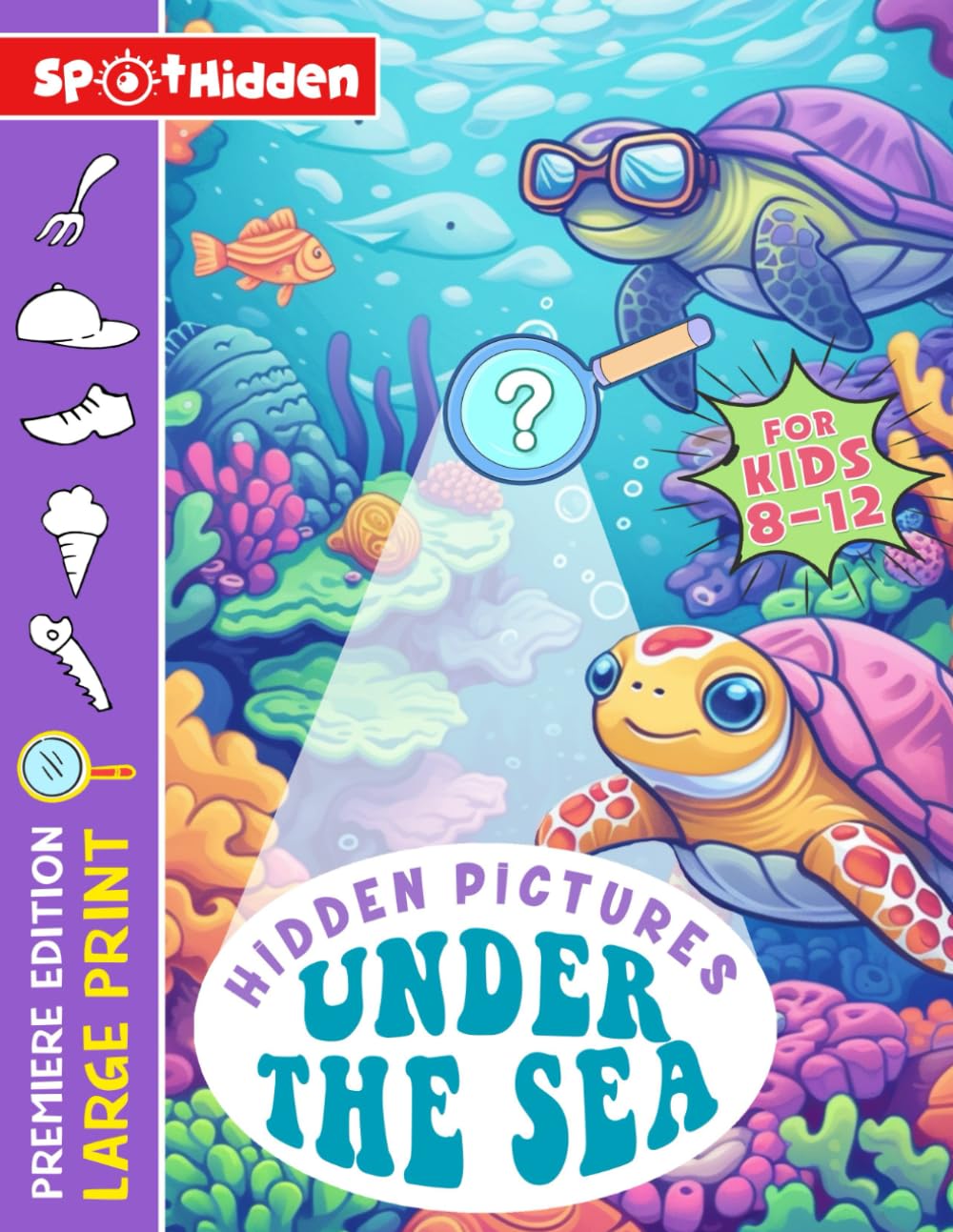 Under the Sea Hidden Pictures: Look and Find book Featuring Marine Life for Kids to Develop Focus, Ideal Gifts for Young Explorers and Ocean Lovers