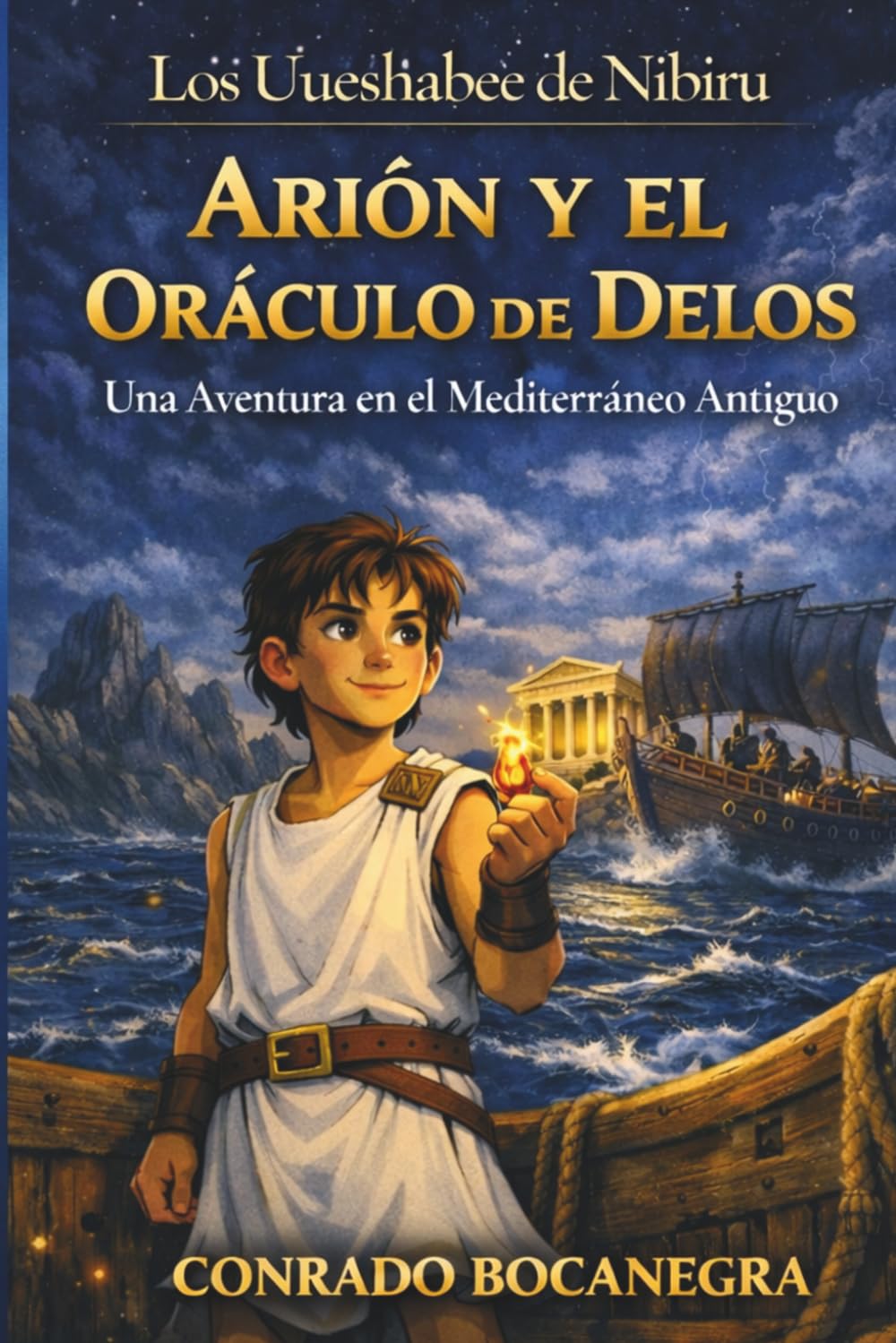 Arión y el Oráculo de Delos: Una Aventura en el Mediterráneo Antiguo (Los Uueshabee de Nibiru)