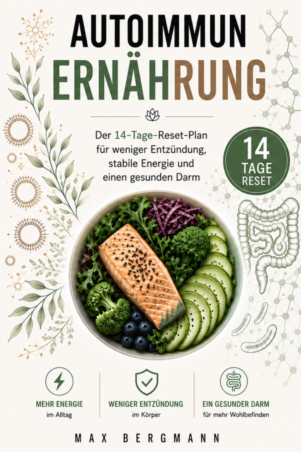 Autoimmun Ernährung: Der 14-Tage-Reset-Plan für weniger Entzündung, stabile Energie und einen gesunden Darm (Autoimmun Reset)