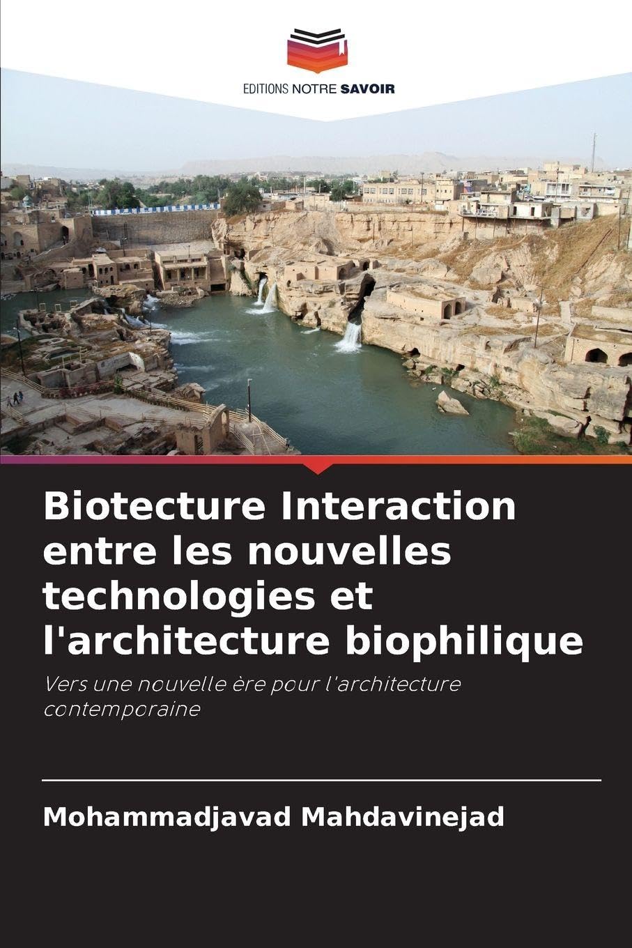 Biotecture Interaction entre les nouvelles technologies et l'architecture biophilique: Vers une nouvelle ère pour l'architecture contemporaine