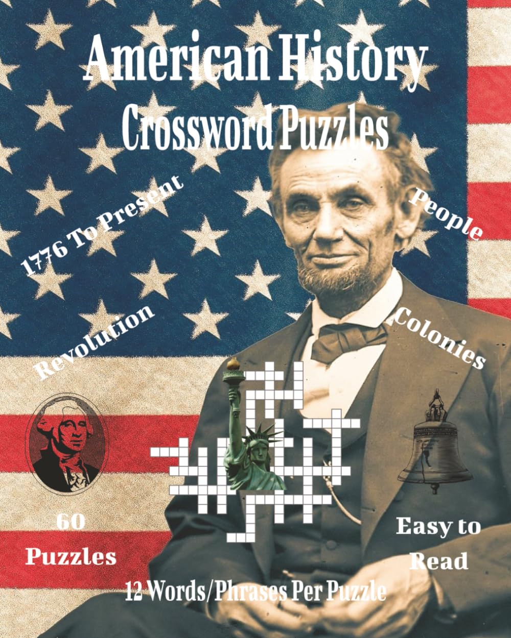American History Crossword Puzzles: Crossword Puzzles Exploring U.S. History, Presidents, Wars, and Historic Events