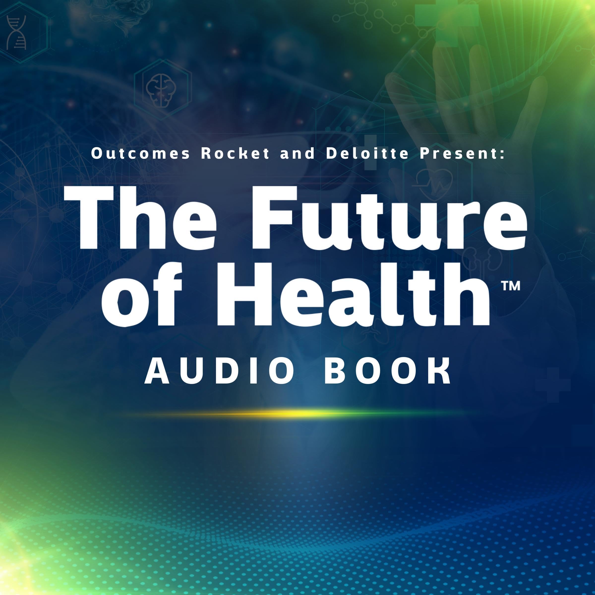 Explore the Future of Health™ with Outcomes Rocket