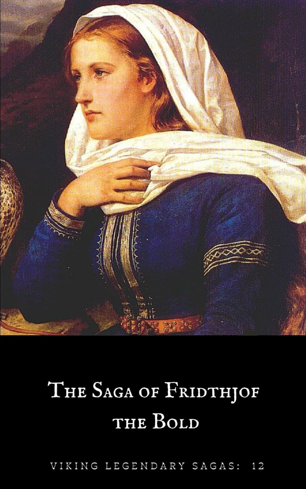 The Saga of Fridthjof the Bold (Viking Legendary Sagas)