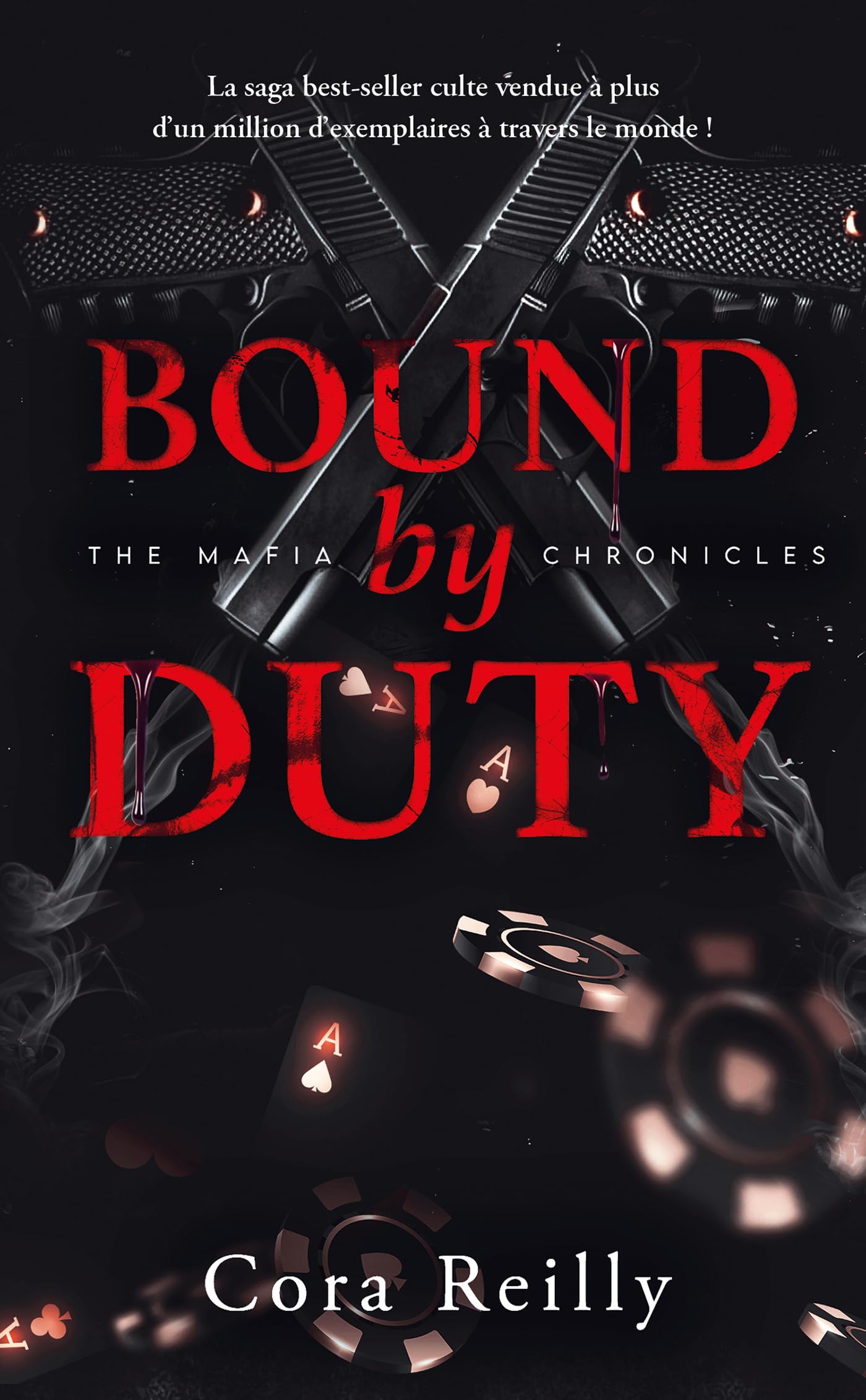 Bound by Duty - The Mafia Chronicles, T2 (Edition Française): La saga best-seller américaine enfin en France !