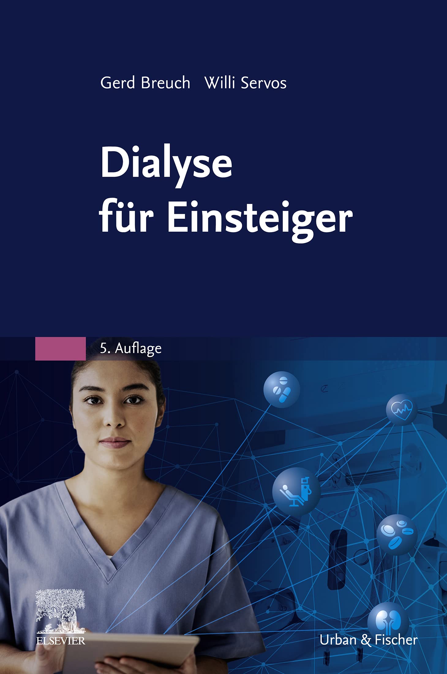Dialyse für Einsteiger (PFLEGE - Fachbuch - Urban & Fischer Verlag)