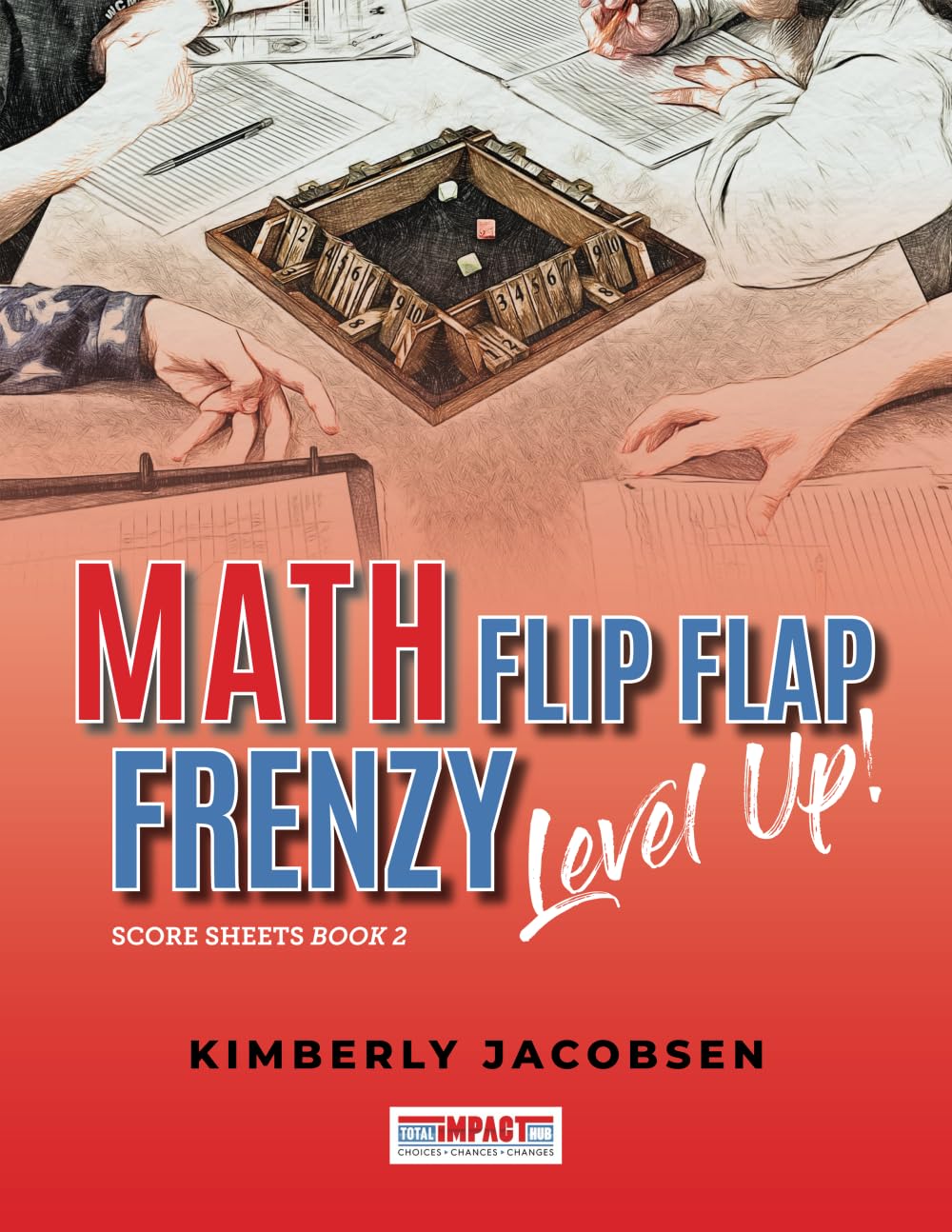 Math Flip Flap Frenzy Score Sheets Book 2: Level Up!