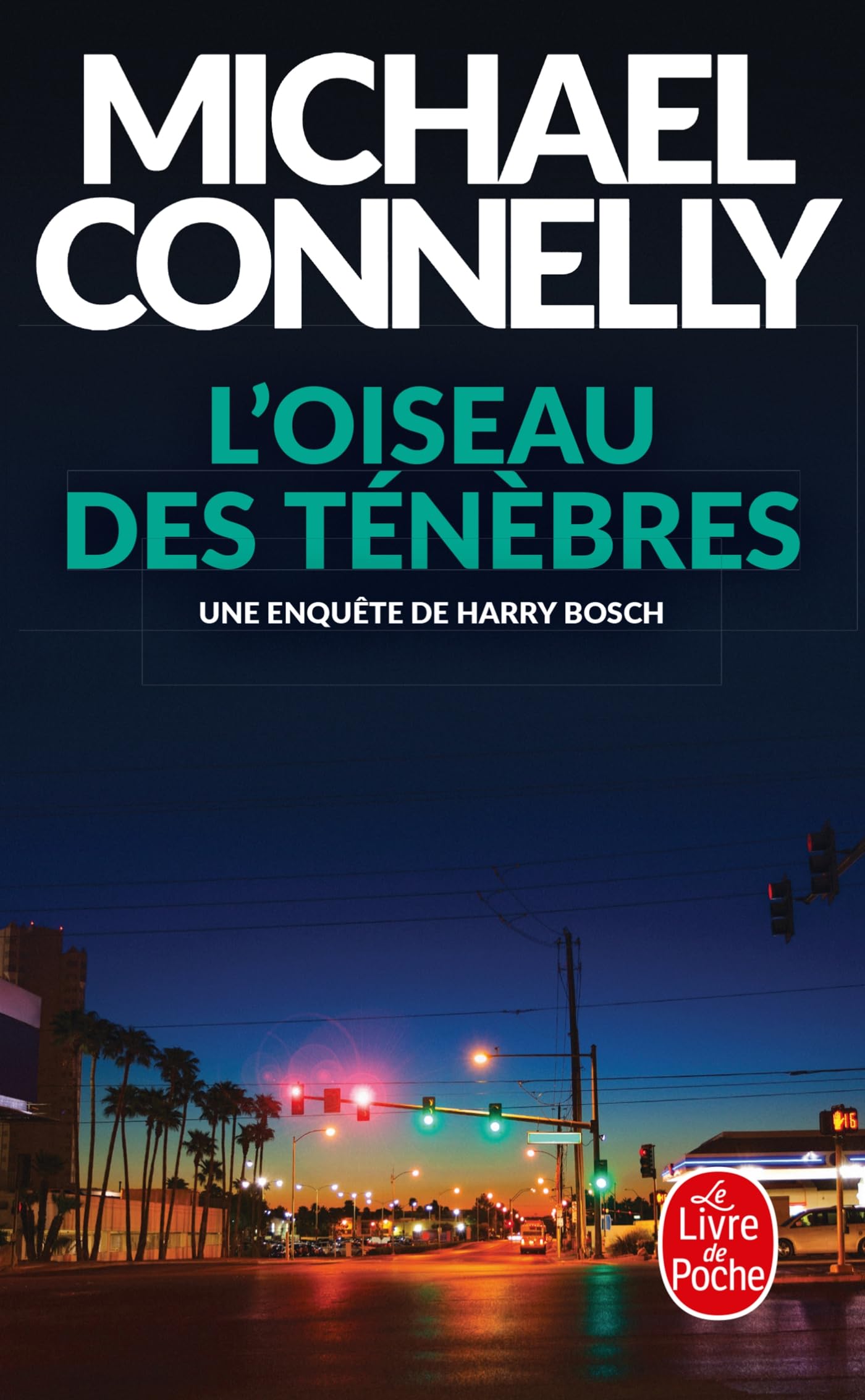 L'oiseau Des Tenebres (Ldp Policiers),Michael Connelly