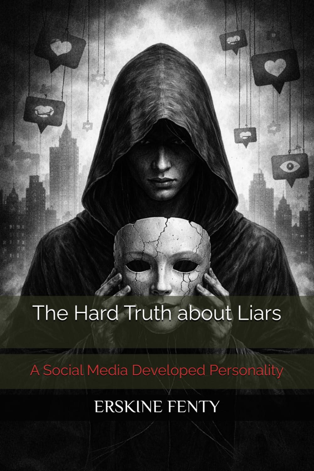 The Hard Truth about Liars: A Social Media Developed Personality