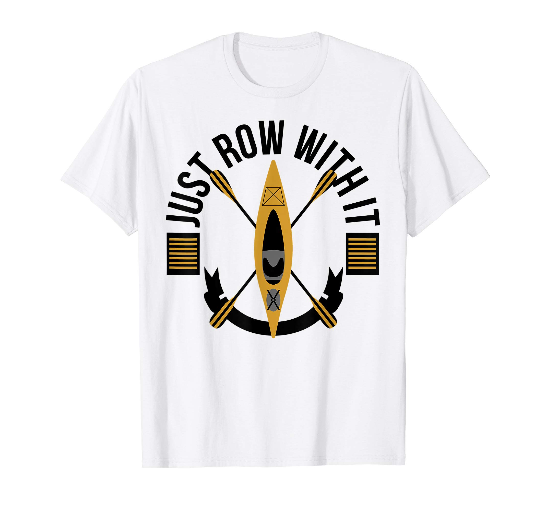 Performance SportsRowing Gift - Just Row With It T-Shirt - Rowing Crew T-ShirtOEKO-TEX STANDARD 100