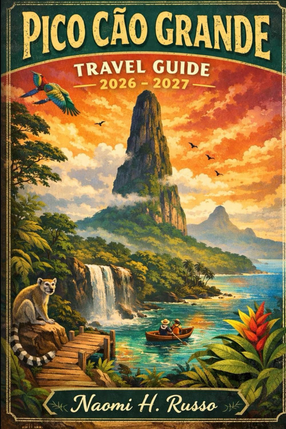 Pico Cão Grande Travel Guide 2026-2027