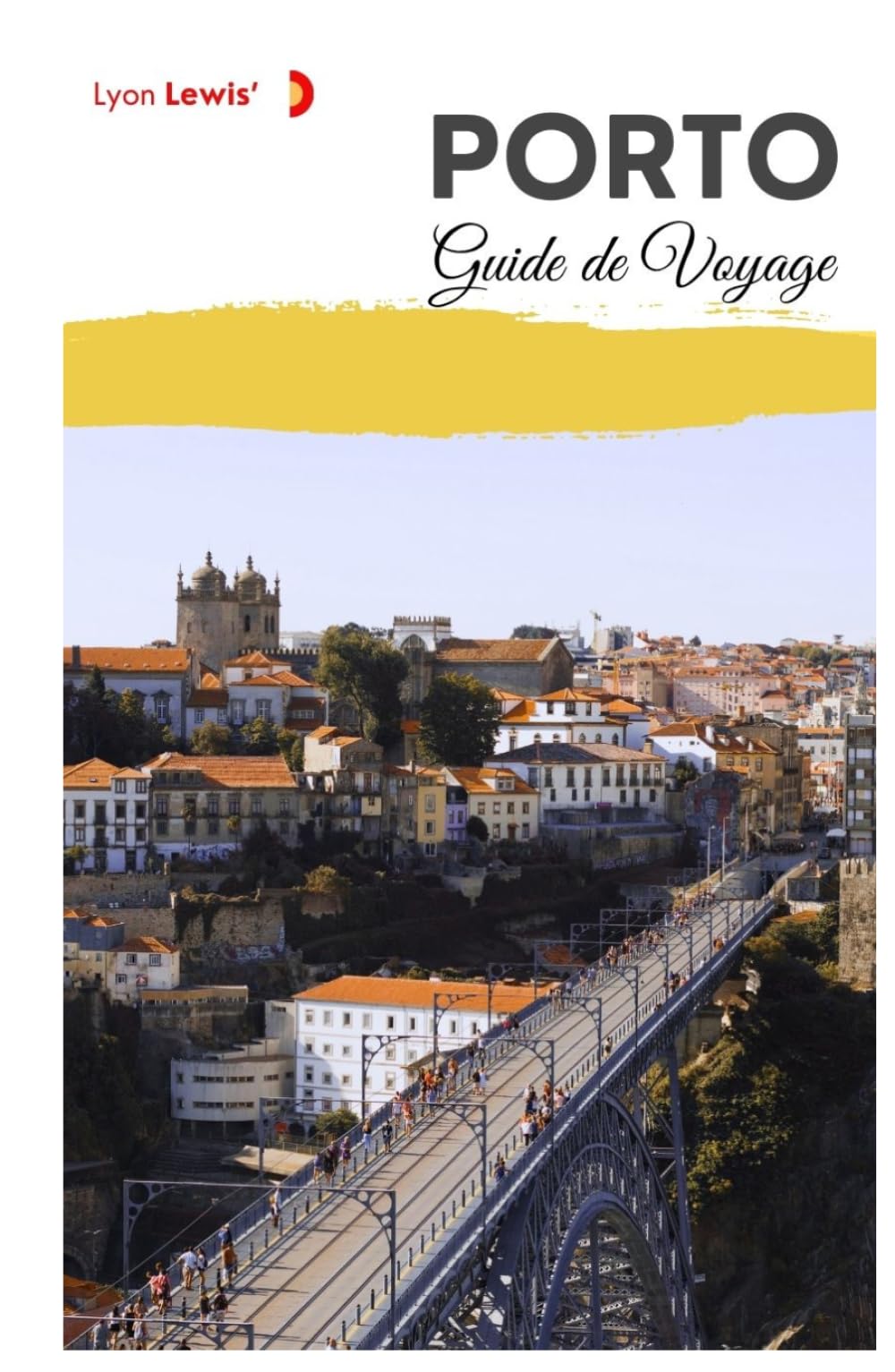 Porto Guide de Voyage: Attractions, gastronomie locale, musées, festivals, excursions et itinéraires