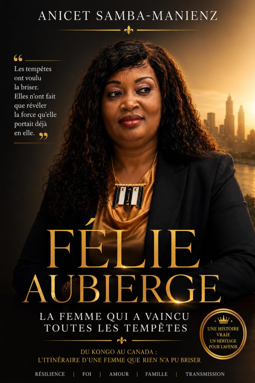 FÉLIE AUBIERGE: La femme qui a vaincu toutes les tempêtes