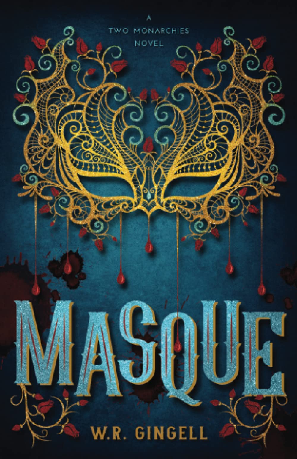 Masque (The Two Monarchies Sequence Book 5)