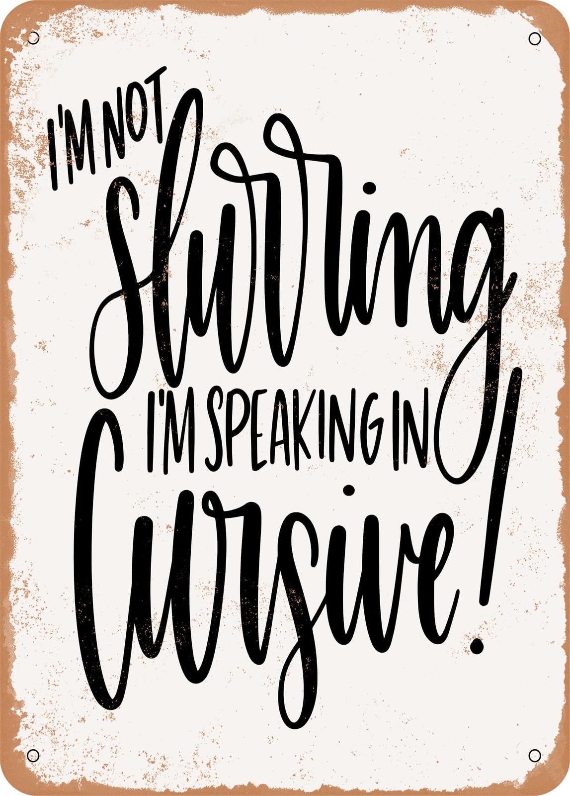 Miaomansenstore Metal Sign - Not Slurring - Vintage Look Home Decor