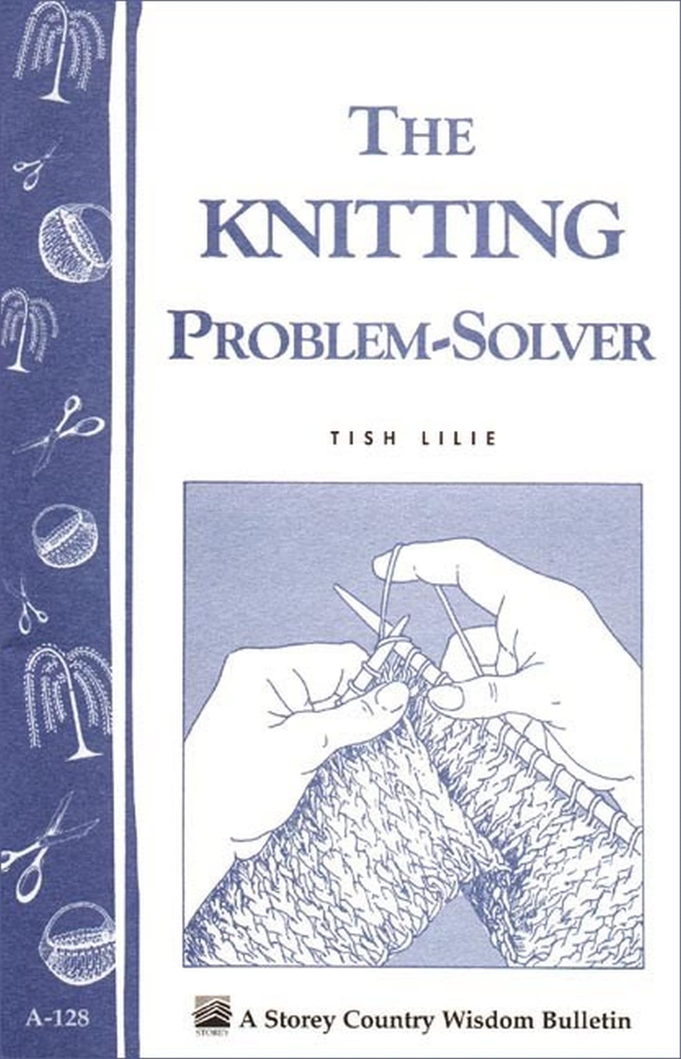 Buy The Knitting Problem-Solver: Storey's Country Wisdom Bulletin A-128 (Storey/Garden Way Publishing bulletin) — BookShops.in