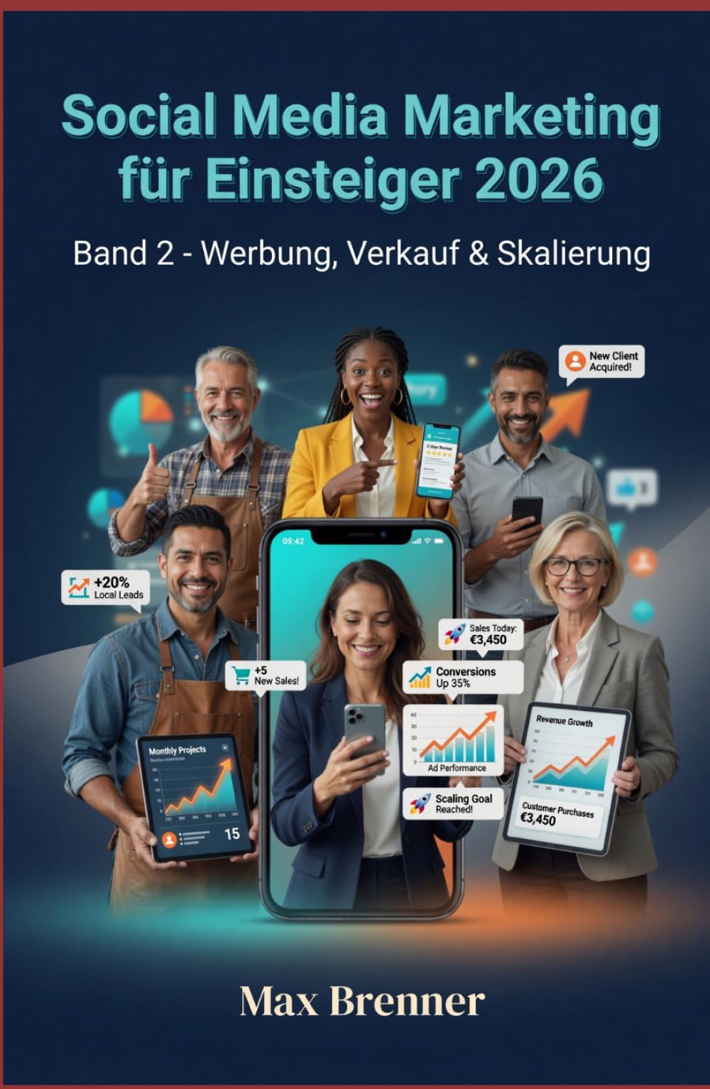 Social Media Marketing für Einsteiger 2026 Band 2: Werbung, Verkauf und Skalierung