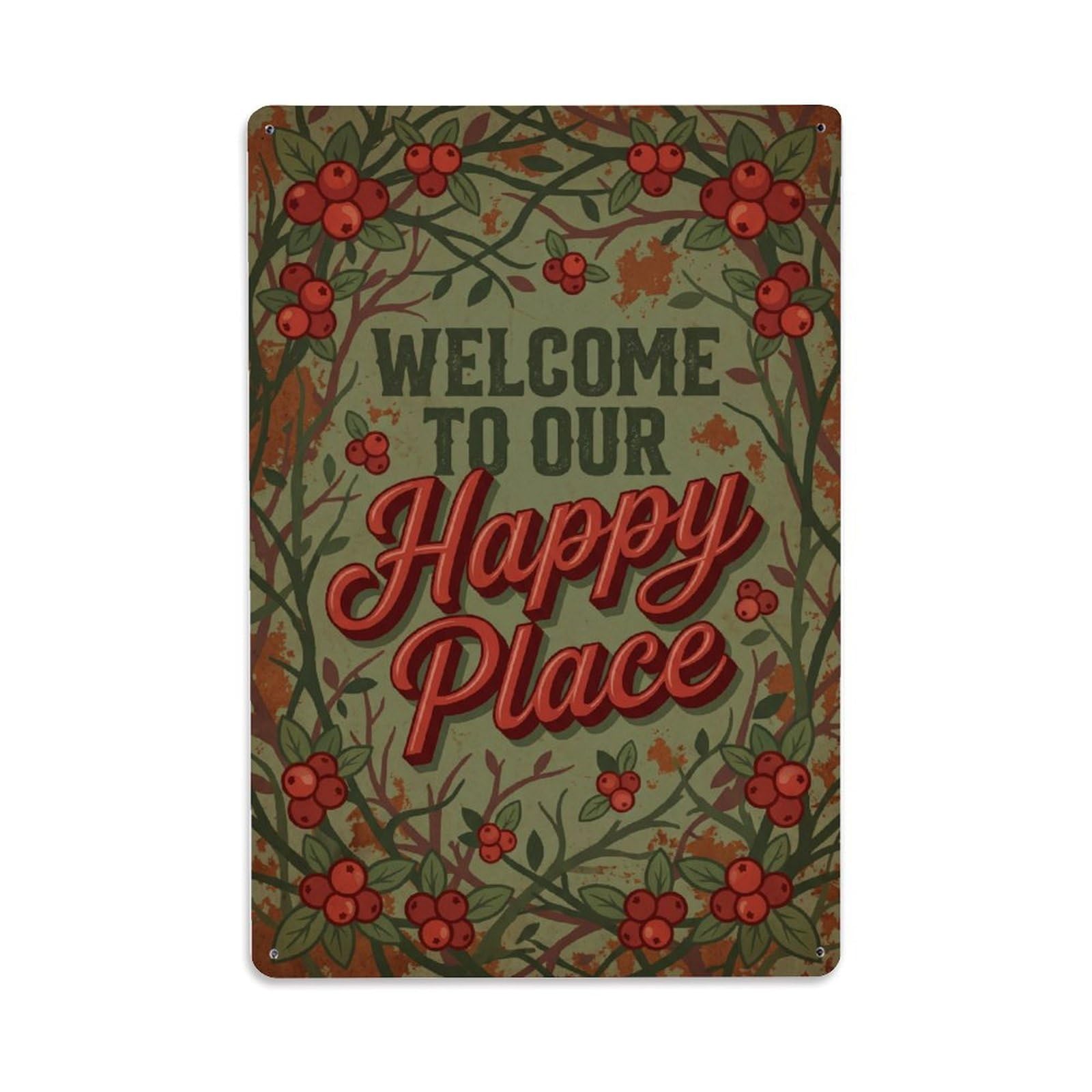 Welcome To Our Happy Place Spiceberry Thicket 1 Metal Tin Sign Plaque Wall Decor for Cafe, Club Bar, Office, Home Garden Metal Poster 8x12Inch