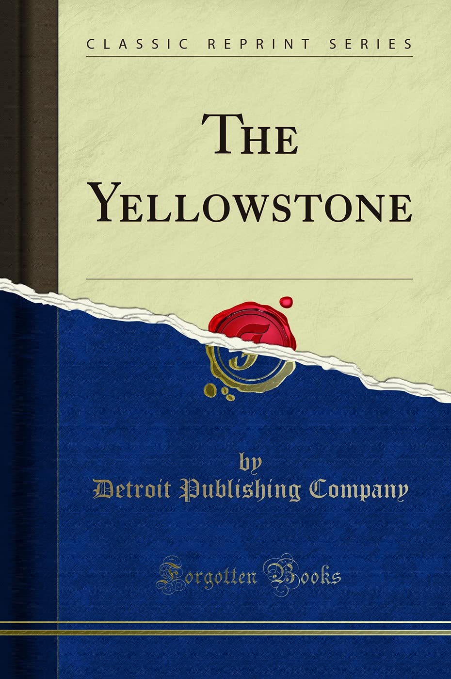 The Yellowstone (Classic Reprint)