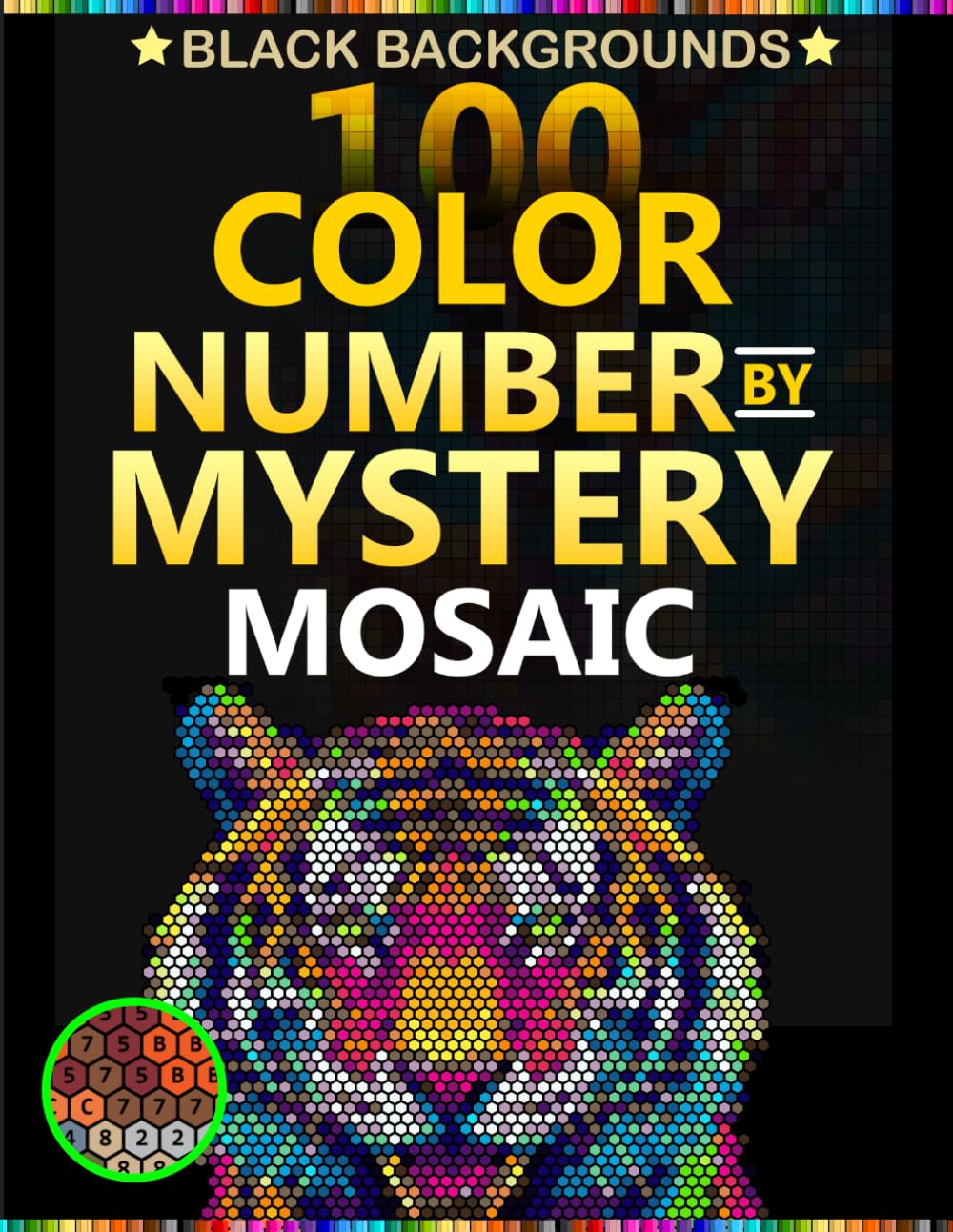Liget Mystery Mosaic: 100 Color by Number book on Black Backgrounds With Rectangle, Hexagonal and polygonal Shapes
