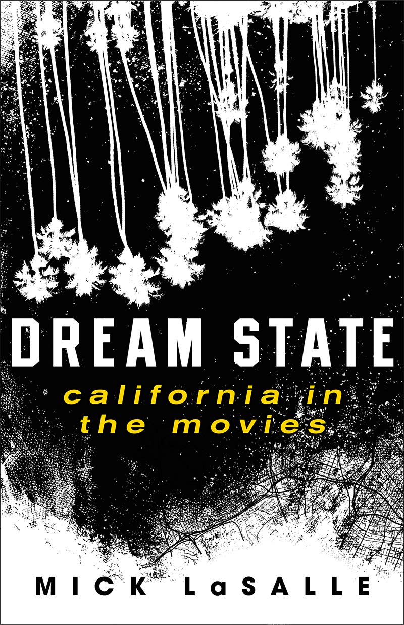 California in the Movies Dream State le livre de chevet des cinéphiles
