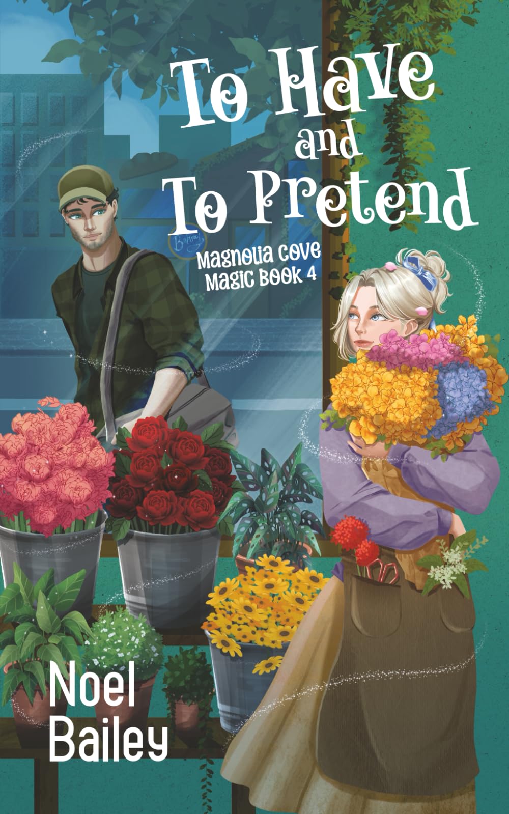 To Have and To Pretend: 5 (Magnolia Cove Magic)