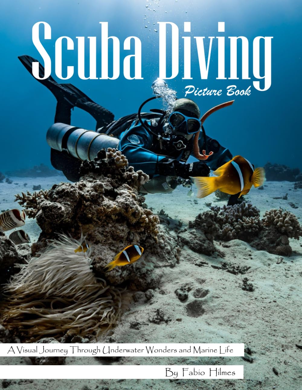 Scuba Diving: A Breathtaking Underwater Photography Collection for Seniors, Alzheimer's Sufferers, and Ocean Lovers