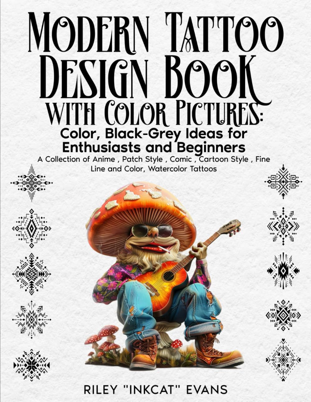 Modern Tattoo Design Book with Color Pictures: Vibrant Color & Black-Grey Tattoos - Anime, Patch, Comic, Cartoon, Fine Line, Watercolor Styles for Enthusiasts & Beginners