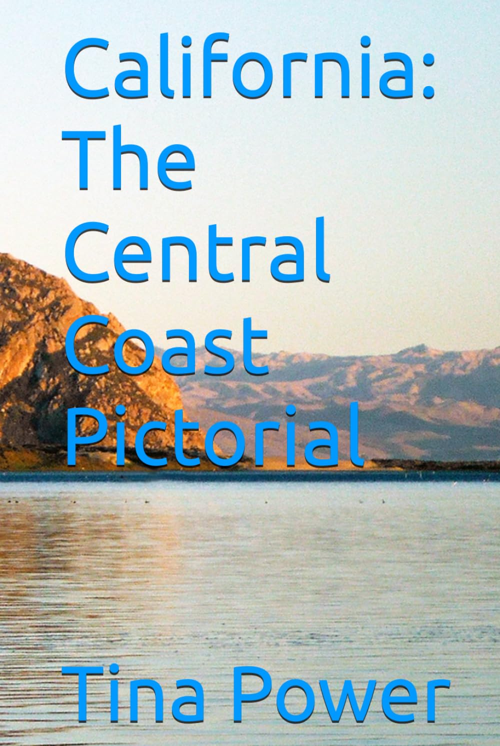 California: The Central Coast Pictorial