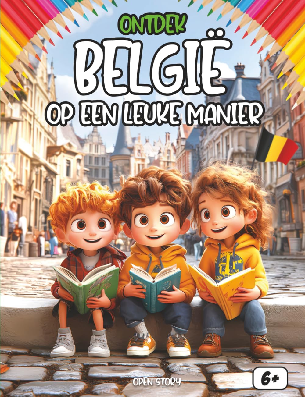 Ontdek België op een leuke manier: Een compleet educatief kinderboek over cultuur, geschiedenis, feesten, helden, legendes, quizvragen en kleurplaten