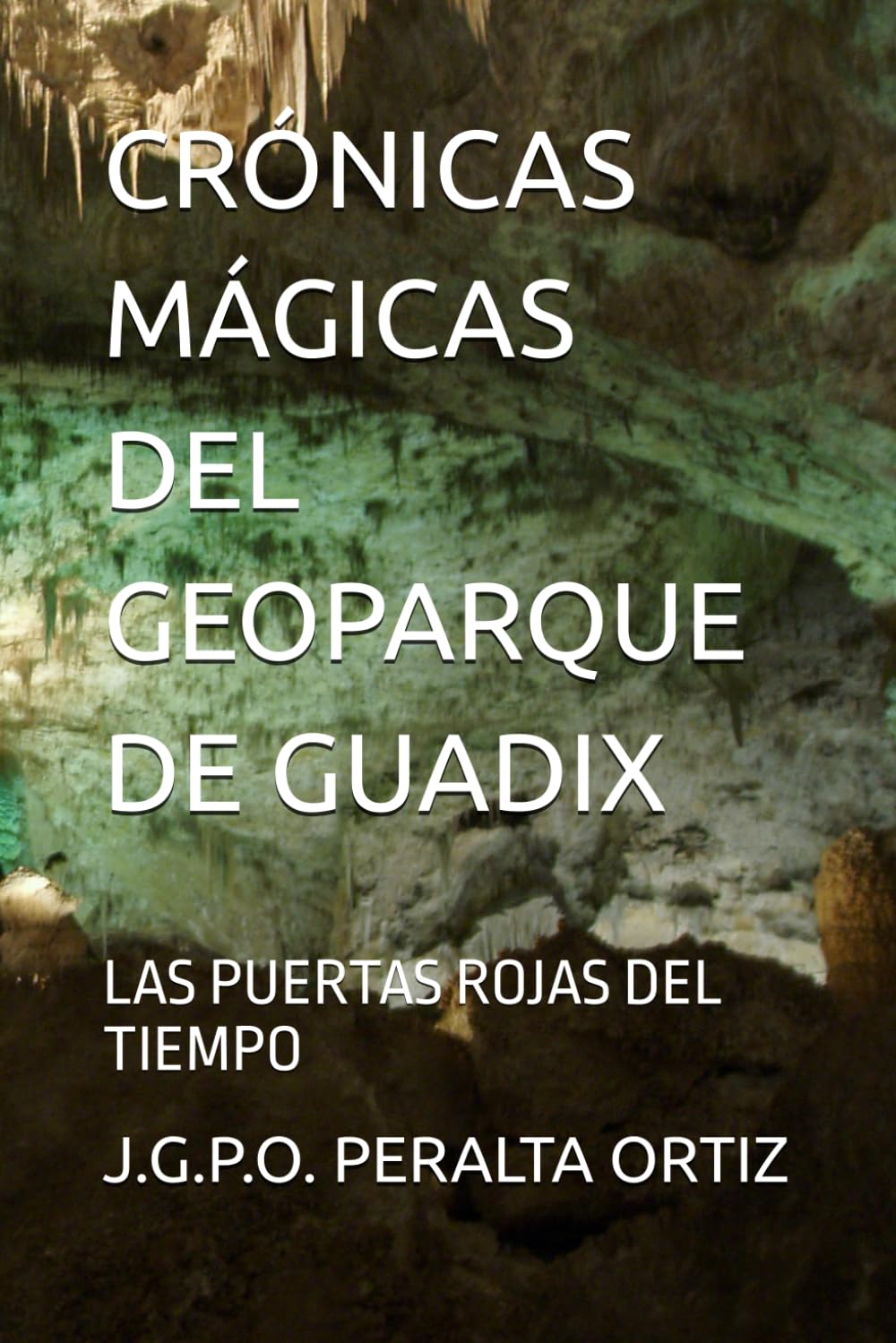 CRÓNICAS MÁGICAS DEL GEOPARQUE DE GUADIX: LAS PUERTAS ROJAS DEL TIEMPO