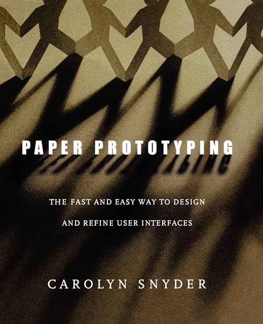 Portada de Paper Prototyping: The Fast and Easy Way to Design and Refine User Interfaces