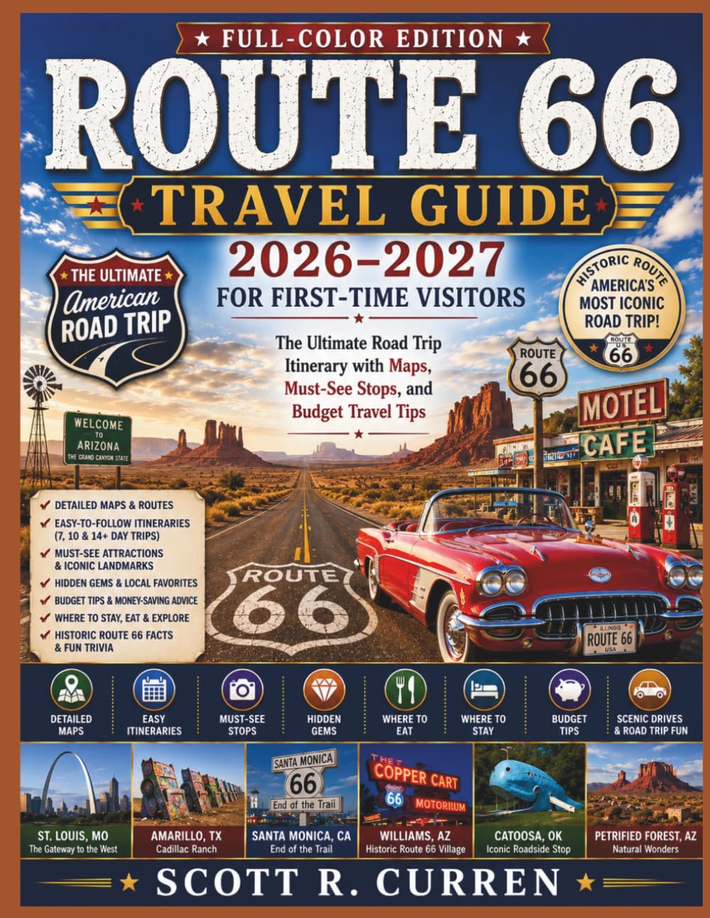 Route 66 Travel Guide 2026–2027 For First-Time Visitors (Full-Color Edition): The Ultimate Road Trip Itinerary with Maps, Must-See Stops, and Budget Travel Tips