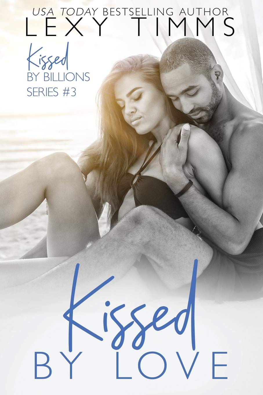 Kissed by Love: 3 (Kissed by the Billions Series)
