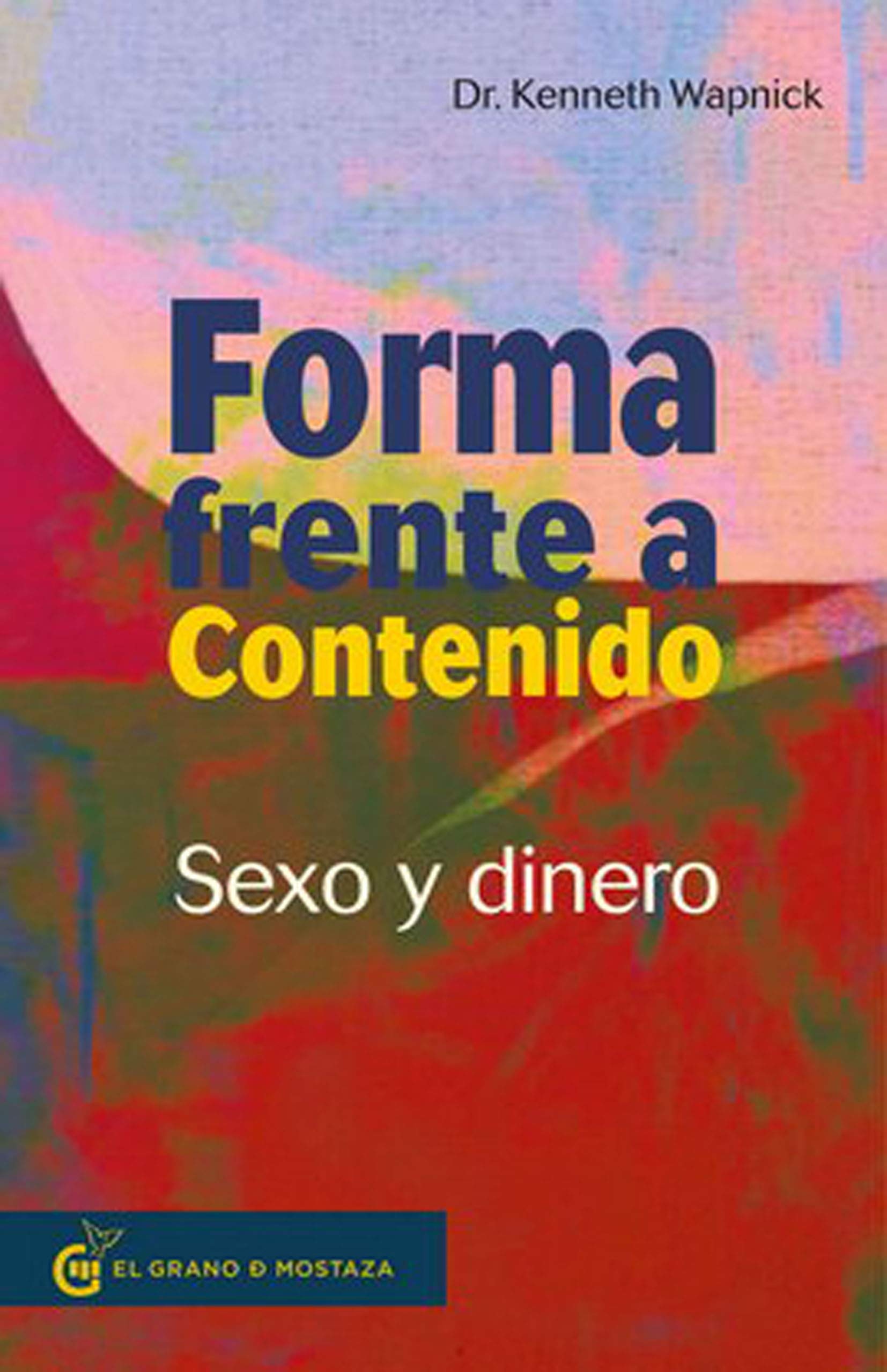 Forma frente a contenido: Sexo y Dinero